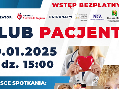 Klub Pacjenta - spotkanie edukacyjno-zdrowotne patronat starosty bielskiego z sercem do pacjenta