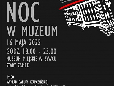 15. Noc w Muzeum w Żywcu 2025 maj 